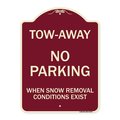 Signmission Tow-Away No Parking When Snow Removal Conditions Exist Heavy-Gauge Alum, 18" L, 24" H, BU-1824-22794 A-DES-BU-1824-22794
